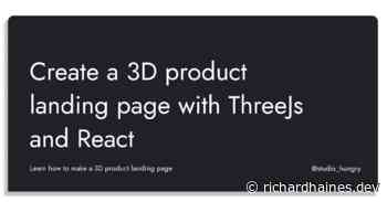 Create a 3D product landing page with ThreeJs and React