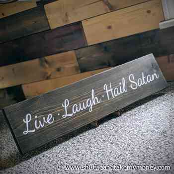 Live. Laugh. Hail Satan! Wood Sign