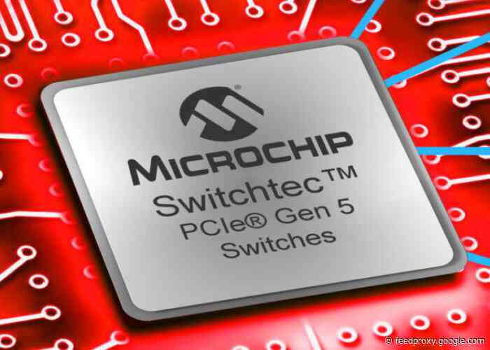 Microchip unveils world’s first PCI Express 5.0 Switches