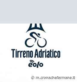 La Tirreno Adriatico di nuovo in scena a Fermo - Cronache Fermane