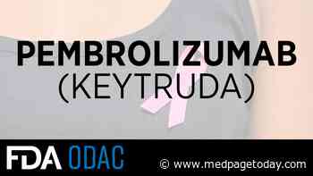 FDA Panel Slows the Roll for Pembrolizumab in Breast Cancer