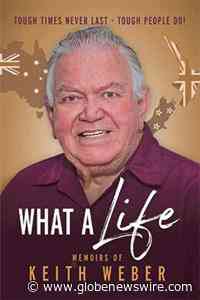 Keith Weber recalls a lifetime of being an entrepreneur and living life to the fullest in New Zealand and Australia - GlobeNewswire