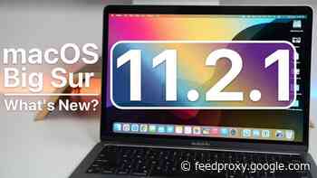 What’s new in macOS Big Sur 11.2.1 (Video)