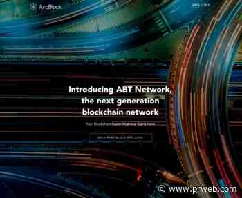 Blockchain Development Platform ArcBlock Launches ABT Network - PR Web