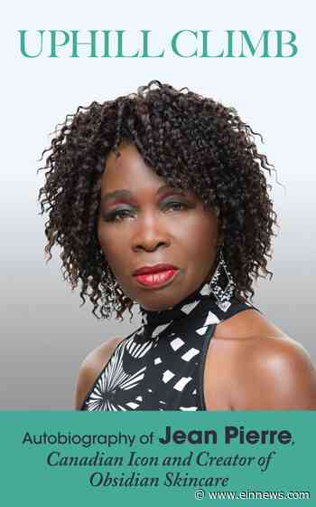 Award-winning Celebrity Skincare Entrepreneur Jean Pierre Releases Powerful New Memoir on the Uphill Climb to - EIN News