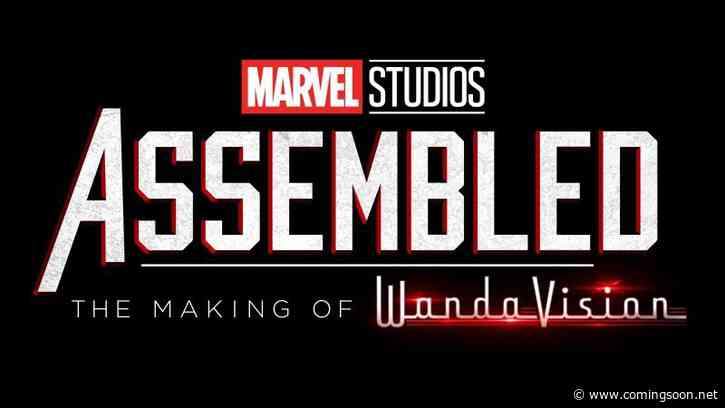 Marvel Studios’ Assembled: New Disney+ Docuseries About the Making of WandaVision