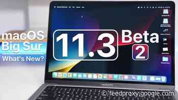 What’s new in macOS Big Sur 11.3 beta 2 (Video)
