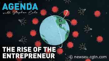 Explainer: The rise of the entrepreneur - CGTN
