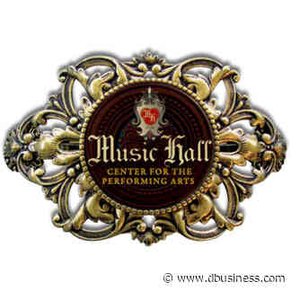 Music Hall Center for the Performing Arts - dbusiness.com