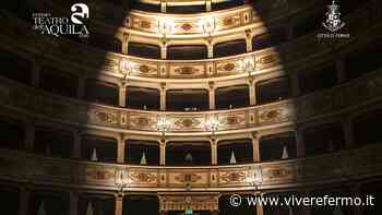 Fermo, vicinanza al mondo della cultura e dello spettacolo: stasera il Teatro dell'Aquila si illumina - Vivere Fermo