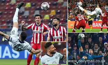 Sportsmail rates the best EVER Champions League overhead kick after Olivier Giroud's effort
