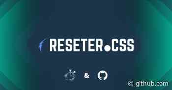 Reseter.css - A futuristic CSS reset and normalize