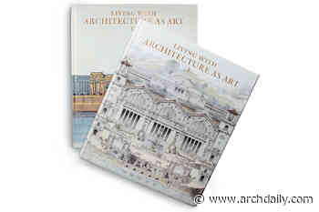 Living with Architecture as Art: The Peter May Collection of Architectural Drawings, Models and Artefacts - ArchDaily