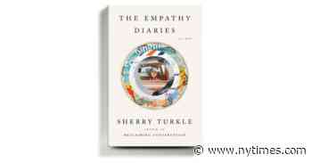 Book Review: ‘The Empathy Diaries,’ by Sherry Turkle