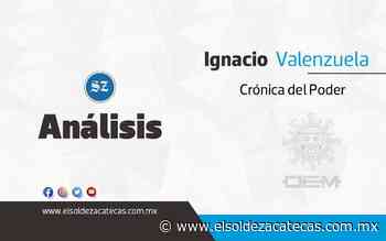 Crónica del poder Imploración de Tello al Presidente - El Sol de Zacatecas