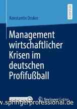 Management wirtschaftlicher Krisen im deutschen Profifußball | springerprofessional.de - Springer Professional