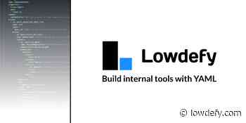Lowdefy - Build internal tools with YAML
