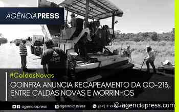 #CaldasNovas | GOINFRA ANUNCIA RECAPEAMENTO DA GO-213, ENTRE CALDAS E MORRINHOS - agenciapress