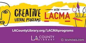 L.A. County Library, LACMA Partner to Offer Virtual Arts Programs - SCVNEWS.com