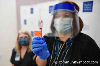 Access, education in focus as more vaccines hit Houston area - Community Impact Newspaper