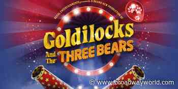 St Helens Announce All-New GOLDILOCKS For Christmas Pantomime 2021 - Broadway World