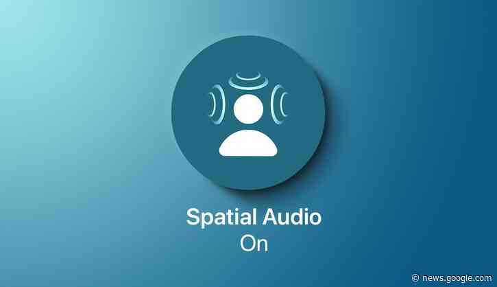 All the Apps That Support Apple's Spatial Audio Feature - Mac Rumors