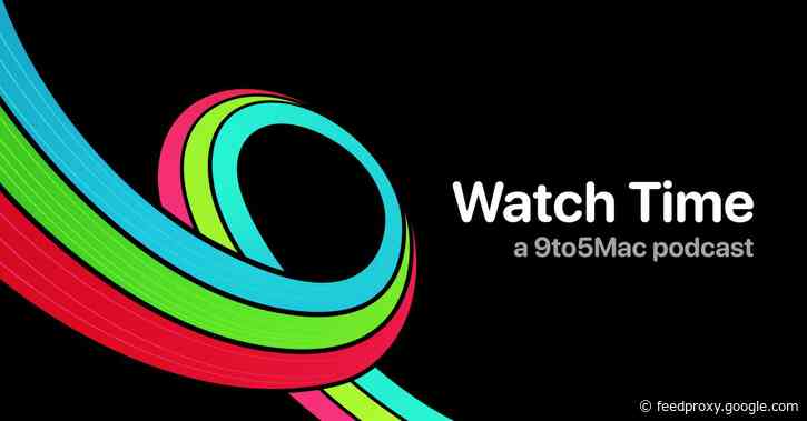 9to5Mac Watch Time: Week 3
