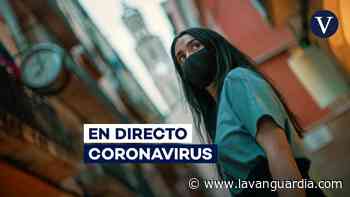Coronavirus en España | Restricciones, vacuna de la Covid y últimas noticias en directo - La Vanguardia