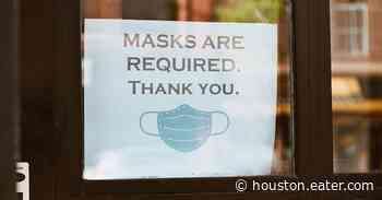 These Houston Restaurants Will Still Require Masks for Indoor Dining - Eater Houston