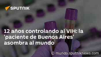 12 años controlando al VIH: la 'paciente de Buenos Aires' asombra al mundo - Sputnik Mundo