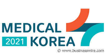Korea's Ministry of Health and Welfare and KHIDI Announce Medical Korea 2021 Virtual Conference: “Global Healthcare, Where Your Days Begin Again” - Business Wire