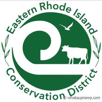 Eastern Rhode Island Conservation District: Small actions make big impact on preserving the environment - What'sUpNewp