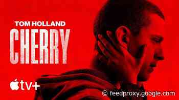 Cherry starring Tom Holland now premiers on Apple TV+