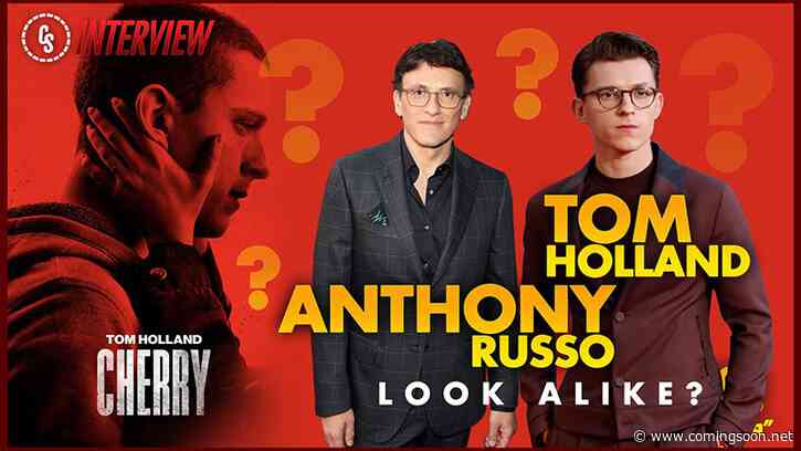 CS Video: Tom Holland & Anthony Russo Talk Their Resemblance!
