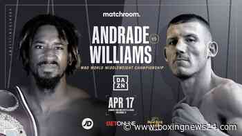 Demetrius Andrade defends against Liam Williams on April 17th on Dazn