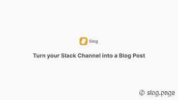 Slog - Make a blog using Slack