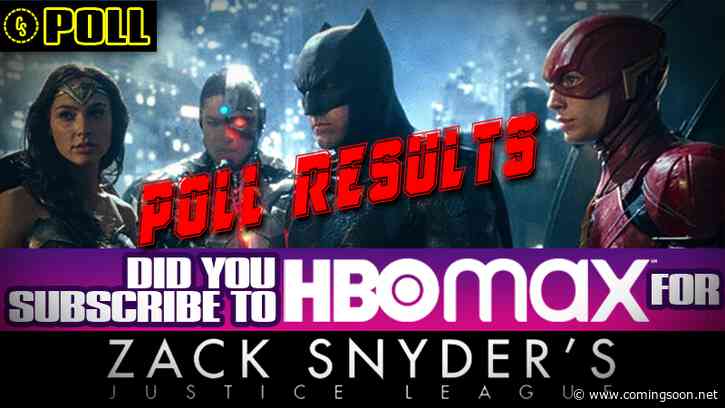 POLL RESULTS: Did You Subscribe to HBO Max Just for The Snyder Cut?