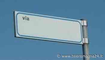 FORLI': Via libera della Prefettura alle nuove denominazioni toponomastiche - Teleromagna24