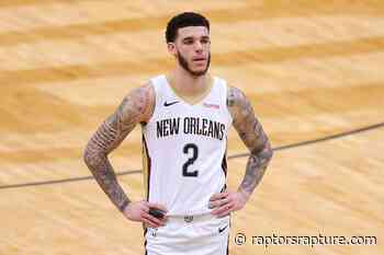 Toronto Raptors: Lonzo Ball trade rumors could restart after spicy LaVar Ball comments - Raptors Rapture