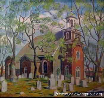 Arts Playlist: 'Our Delaware' at the Historic Odessa Foundation - Delaware First Media