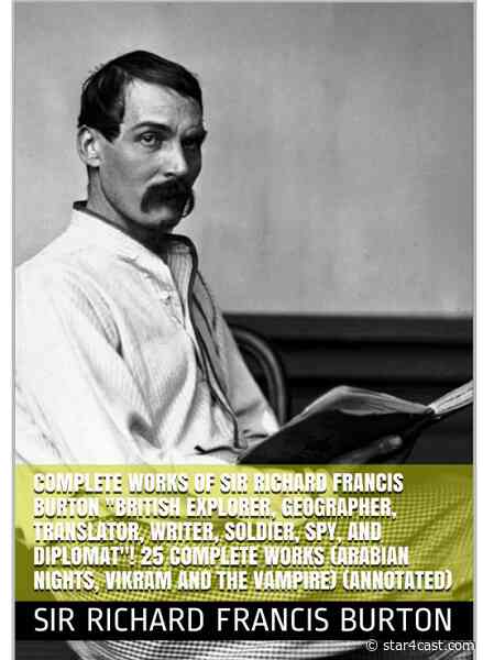 Richard Francis Burton – an impossible dynamo