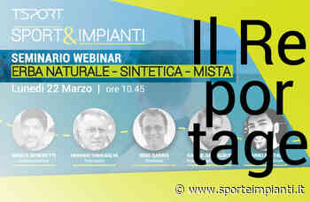 Reportage Webinar Erba Naturale, Sintetica, Mista - slide e video - sporteimpianti.it