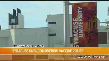 Syracuse University considering COVID vaccine policy for fall