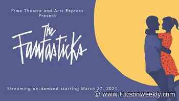 The Fantasticks presented by Pima Theatre and Arts Express - Tucson Weekly