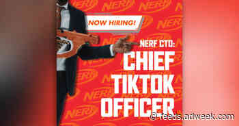 Nerf Is Hiring a Chief TikTok Officer
