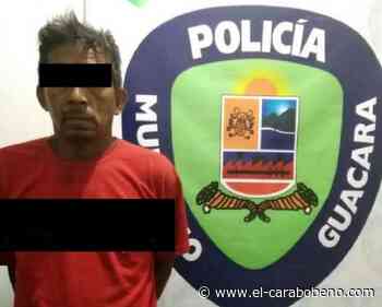 Policía de Guacara capturó a hombre solicitado por hurto en Yagua - El Carabobeño