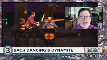 Backstage with Bruno: Bach Dancing & Dynamite - Channel3000.com - WISC-TV3