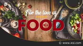 General conference special: For the love of food - KSL.com
