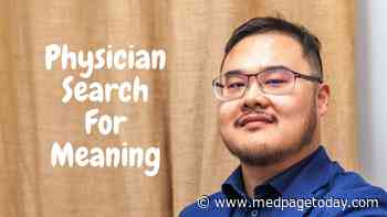 A Physician's Search for Meaning
