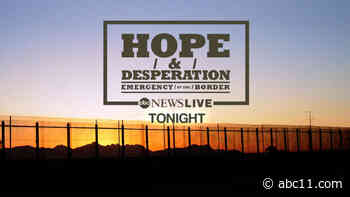 ABC News special 'Hope & Desperation: Emergency at the Border' examines immigration, humanitarian crises